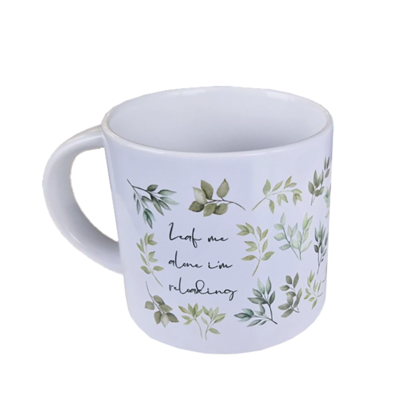 Tasse "LEAF me alone Im reloading"